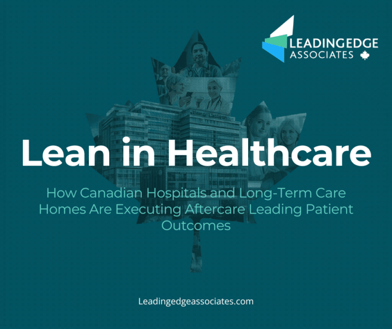 Leading Edge Associates — Lean in healthcare: improving patient outcomes in Canadian hospitals and long-term care